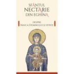 Despre Maica Domnului si sfinti - Sfantul Nectarie de Eghina