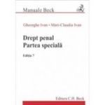 Drept penal. Partea speciala. Editia 7 - Gheorghe Ivan, Mari-Claudia Ivan