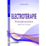 Electroterapie. Principii practice. Editia a 3-a - Cristina Daia