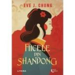 Fiicele din Shandong - Eve J. Chung