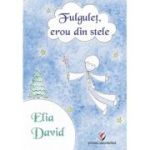 Fulgulet, erou din stele - Elia David