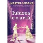 Iubirea e o arta - Agnes Martin-Lugand