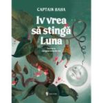 Iv vrea sa stinga Luna - Captain Haha