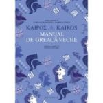 Kairos. Manual de greaca veche (vol. 1) - Andreas Weileder