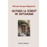 Lectura la sfarsit de saptamana - Varujan Michael Magharian
