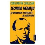 Leonida Neamtu si universul fantezist al aventurii - Constantin Cublesan