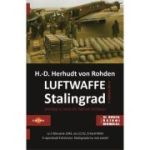 Luftwaffe in batalia de la Stalingrad - H.-D. H. von Rohden