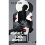 Mananca, ucide, iubeste - Julie Mae Cohen