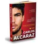 Carlos Alcaraz. Omul din spatele zambetului - Mark Hodgkinson