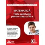 Matematica. Teste rezolvate pentru clasa a 6-a - Gabriela Silvia Gheorghe