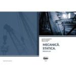 Mecanica. Statica. Note de curs - Violeta Munteanu