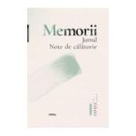 Memorii. Jurnal. Note de calatorie - Eugen Lungu