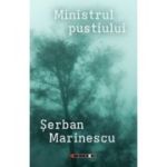 Ministrul pustiului - Serban Marinescu