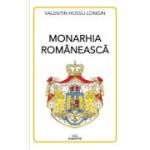 Monarhia romaneasca - Valentin Hossu-Longin