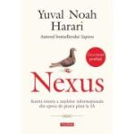 Nexus. Scurta istorie a retelelor informationale din epoca de piatra pana la IA - Yuval Noah Harari