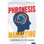 Phronesis marketing - Corneliu Vîlsan