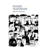 Povesti teleportate - Stefania Puscalau
