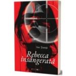 Rebecca insangerata - Ion Toanta