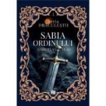 Sabia ordinului. Seria Draculestii Volumul 1 - Gabriela G. G. Vlad