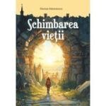 Schimbarea vietii - Florian Simionescu