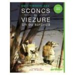 Sconcs si viezure. Un ou surpriza - Amy Timberlake