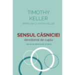 Sensul casniciei. Devotional - Timothy Keller