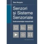 Senzori si sisteme senzoriale. Instrumentatie industriala - Dan Hurgoiu