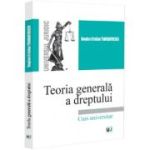 Teoria generala a dreptului. Curs universitar - Bogdan Cristian Trandafirescu