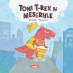Toni T-rex si meseriile - Octavian Marinescu