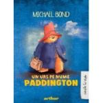 Un urs pe nume Paddington - Michael Bond