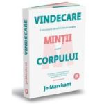 Vindecare. O incursiune stiintifica despre puterea mintii asupra corpului - Jo Marchant
