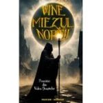 Vine miezul noptii. Povestiri din Valea Soaptelor - Adrian Chifu