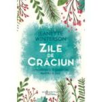 Zile de Craciun. 12 povestiri si 12 sarbatori pentru 12 zile - Jeanette Winterson