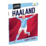 Erling Haaland. Povestiri de pe teren - Harry Coninx