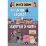 Agentia secreta a salvatorilor de cuvinte - Enrico Galiano