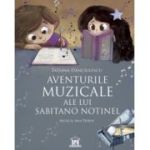 Aventurile muzicale ale lui Sabitano Notinel - Tatiana Danciulescu