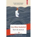 Bani de aruncat - Asta Olivia Nordenhof