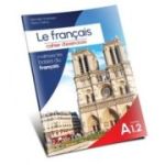 Le francais. Cahier d’exercices niveau A1. 2
