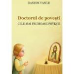 Doctorul de povesti. Editia 3 - Danion Vasile