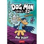 Dog Man (#8). Aport-22 - Dav Pilkey
