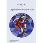 Legendele Olimpului. Zeii - Alexandru Mitru