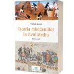 Istoria mirodeniilor in Evul Mediu. Editia 2 - Michel Balard