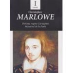 Opere 1. Didona, regina Cartaginei. Masacrul de la Paris - Christopher Marlowe