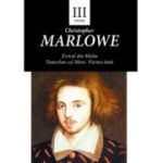 Opere 3. Evreul din Malta. Tamerlan cel Mare, partea 1 - Christopher Marlowe