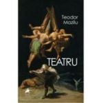 Teatru - Teodor Mazilu