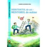 Debutantul de azi - Mentorul de maine - Carmen Alexandra Rosu