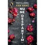 Nu ne despartim - Han Kang