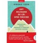 Opt milioane de cai spre fericire - Hiroko Yoda