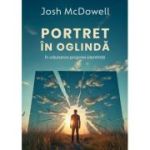 Portret in oglinda - Josh McDowell