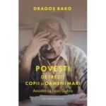 Povesti de trezit copii si oameni mari. Amintiri cu Nani Dobra - Dragos Bako